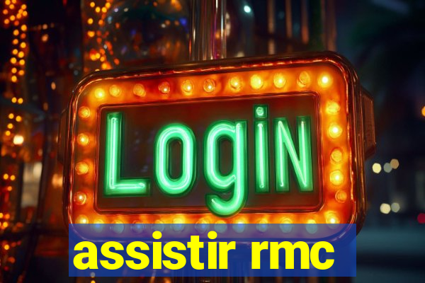 assistir rmc